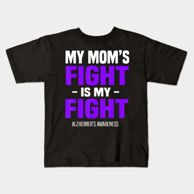 My Mom Fight Is My Fight Alzheimer Awareness Purple Ribbon Gift Kids T-Shirt by thuylinh8